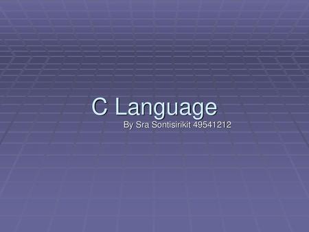 C Language By Sra Sontisirikit 49541212.