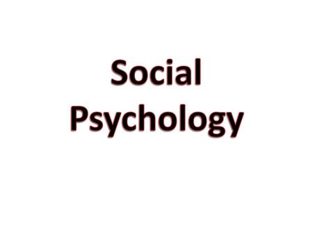 Social Psychology.