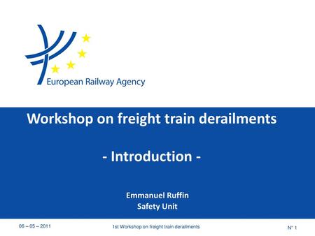 Workshop on freight train derailments - Introduction -