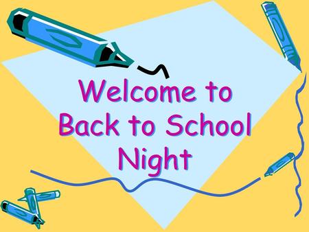 Welcome to Back to School Night