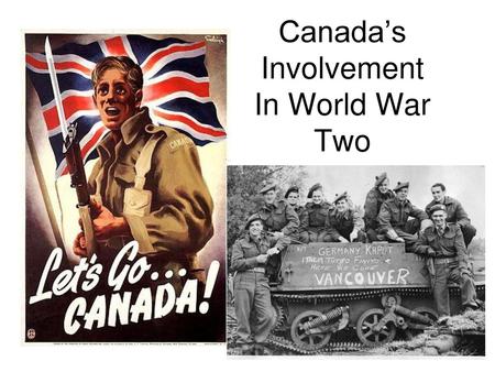 Canada’s Involvement In World War Two