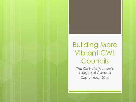 Building More Vibrant CWL Councils