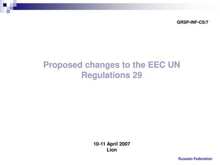 Proposed changes to the EEC UN Regulations 29