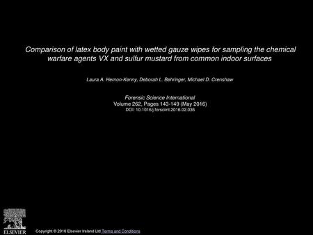 Comparison of latex body paint with wetted gauze wipes for sampling the chemical warfare agents VX and sulfur mustard from common indoor surfaces  Laura.