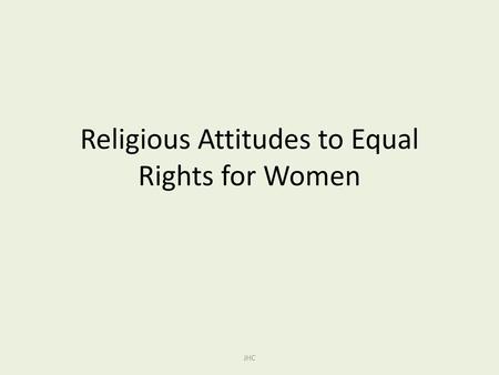 Religious Attitudes to Equal Rights for Women