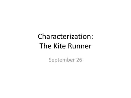 Characterization: The Kite Runner