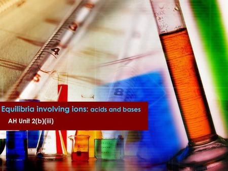 Equilibria involving ions: acids and bases