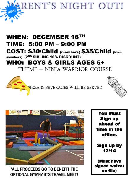 PARENT’S NIGHT OUT! THEME – NINJA WARRIOR COURSE WHEN: DECEMBER 16TH