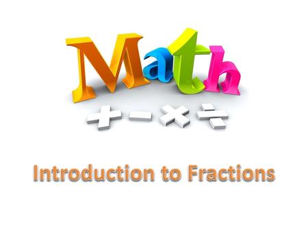 Introduction to Fractions