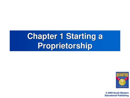 Chapter 1 Starting a Proprietorship