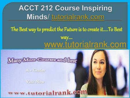 ACCT 212 Course Inspiring Minds/ tutorialrank.com