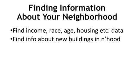 Finding Information About Your Neighborhood