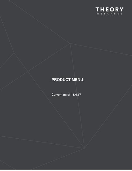 PRODUCT MENU Current as of 11.4.17.