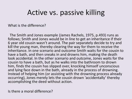 Active vs. passive killing