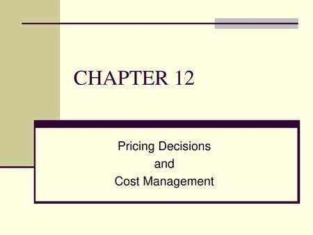 Pricing Decisions and Cost Management