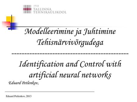 Modelleerimine ja Juhtimine Tehisnärvivõrgudega