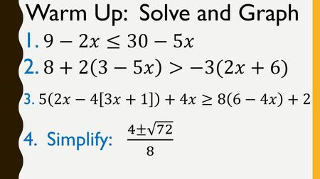 Warm Up: Solve and Graph