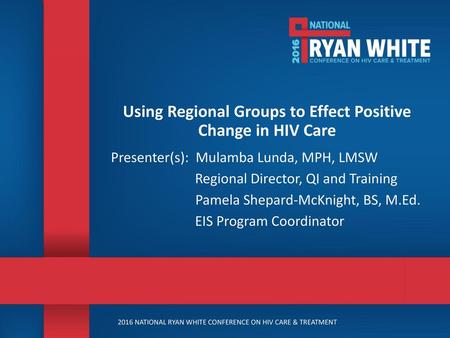 Using Regional Groups to Effect Positive Change in HIV Care