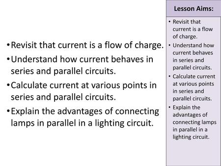 Revisit that current is a flow of charge.