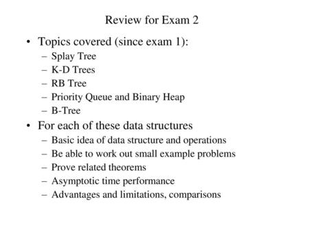 Topics covered (since exam 1):