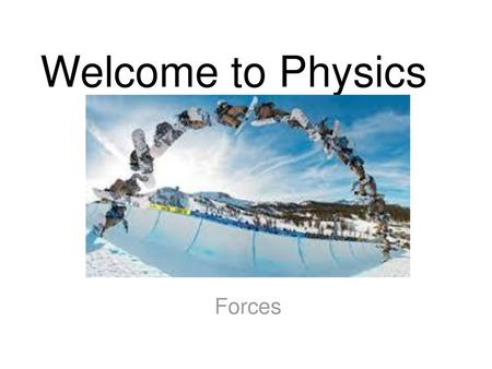 Welcome to Physics Forces.