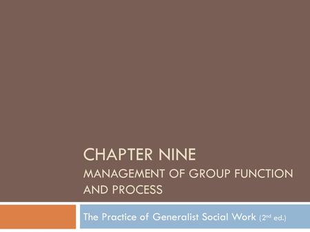 CHAPTER NINE MANAGEMENT OF GROUP FUNCTION AND PROCESS