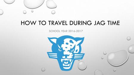 How to Travel During Jag Time