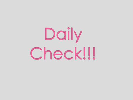 Daily Check!!!.