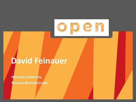 David Feinauer Norwich University feinauer@norwich.edu.