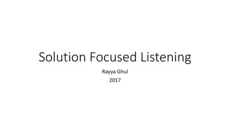 Solution Focused Listening