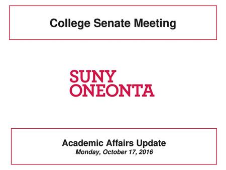 Academic Affairs Update Monday, October 17, 2016