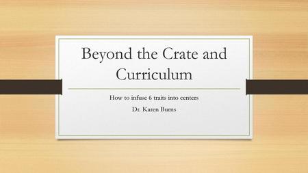 Beyond the Crate and Curriculum