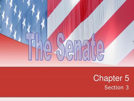 The Senate Chapter 5 Section 3.