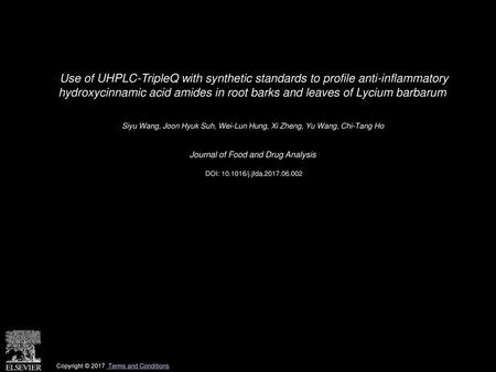 Use of UHPLC-TripleQ with synthetic standards to profile anti-inflammatory hydroxycinnamic acid amides in root barks and leaves of Lycium barbarum  Siyu.