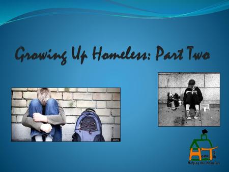 Growing Up Homeless: Part Two