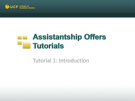 Assistantship Offers Tutorials