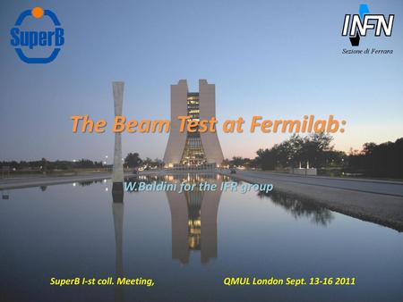 The Beam Test at Fermilab: