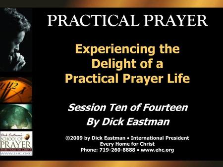 Experiencing the Delight of a Practical Prayer Life