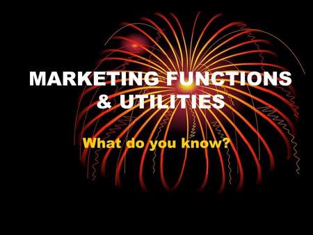 MARKETING FUNCTIONS & UTILITIES