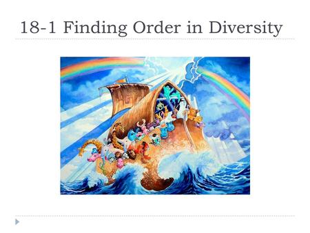 18-1 Finding Order in Diversity