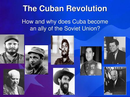 How and why does Cuba become an ally of the Soviet Union?