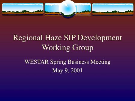 Regional Haze SIP Development Working Group