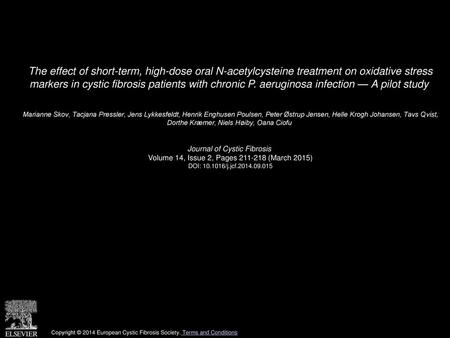 The effect of short-term, high-dose oral N-acetylcysteine treatment on oxidative stress markers in cystic fibrosis patients with chronic P. aeruginosa.