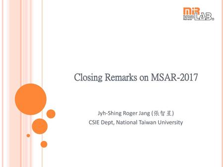 Closing Remarks on MSAR-2017