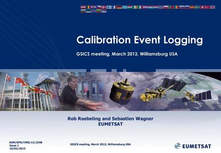 Calibration Event Logging GSICS meeting, March 2013, Williamsburg USA