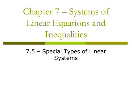 Chapter 7 – Systems of Linear Equations and Inequalities