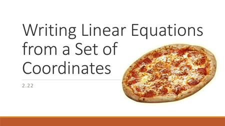 Writing Linear Equations from a Set of Coordinates