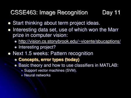 CSSE463: Image Recognition Day 11