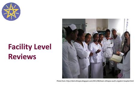 Facility Level Reviews