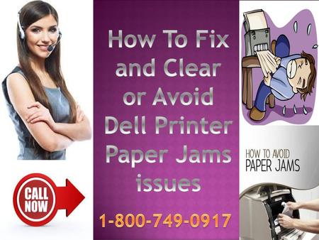 How To Fix and Clear or Avoid Dell Printer Paper Jams issues